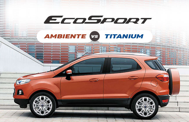 Ford Ecosport Ambiente vs Titanium - Know the variants better 