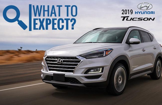 2019 Hyundai Tucson - What to expect?