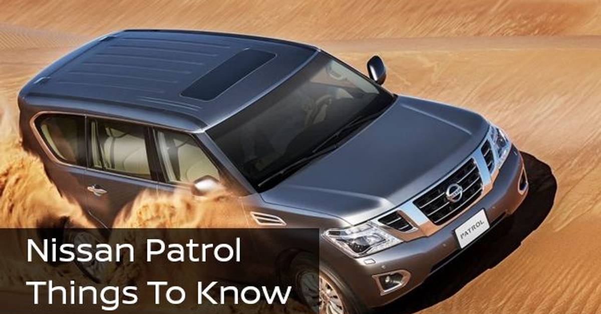 Nissan Patrol - Knowing the SUV in and out 