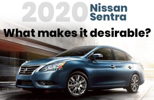 2020 Nissan Sentra - What makes it desirable?