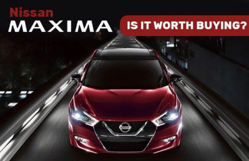Nissan Maxima - Is it worth buying?