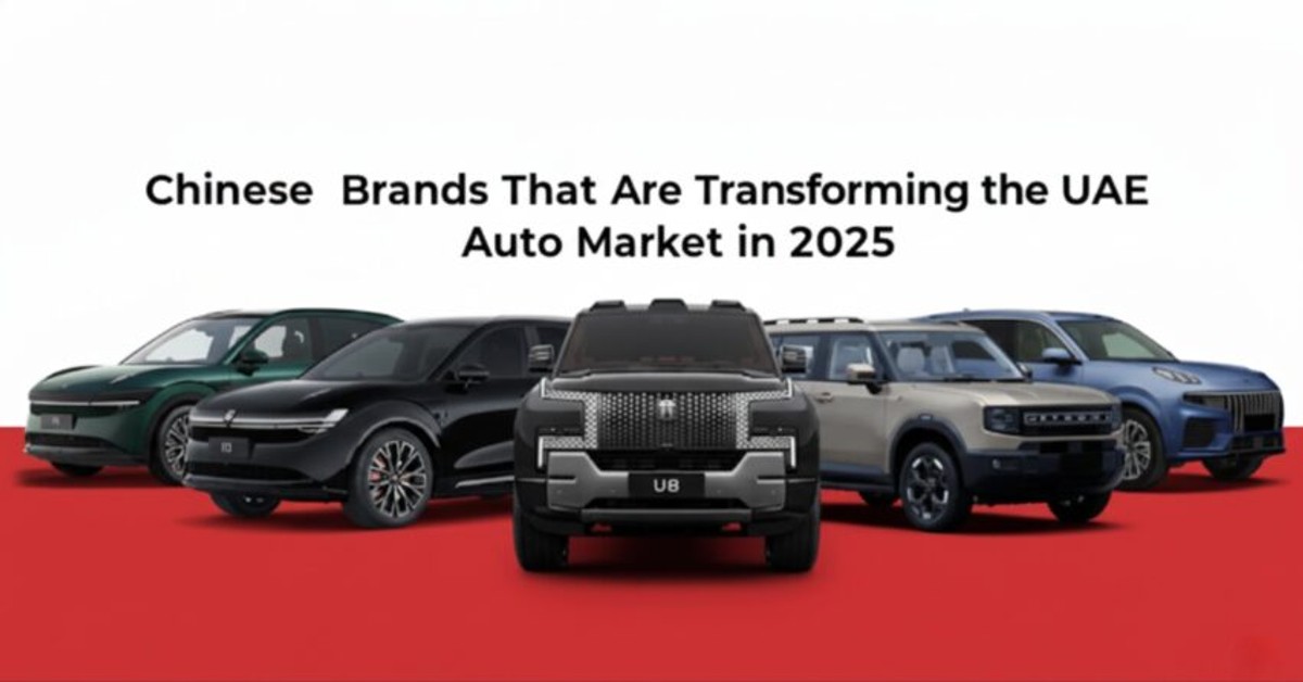 Chinese Car Brands That Are Transforming the UAE Auto Market in 2025 Chinese Car Brands That Are Transforming the UAE Auto Market in 2025