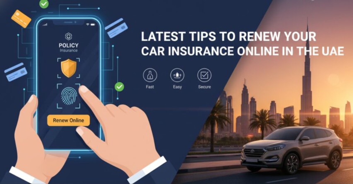 Latest Tips to Renew Your Car Insurance Online in the UAE
