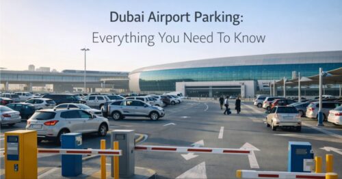Dubai Airport Parking: Everything You Need To Know