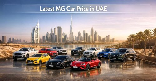 MG Cars in the UAE — Which Model Offers the Best Value?