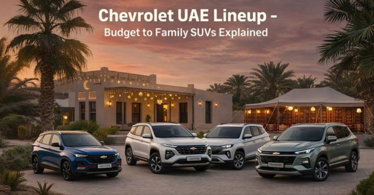 Latest Chevrolet Line-up in UAE — Budget to Family Cars Explained