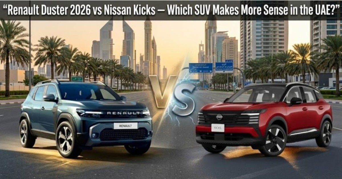 Renault Duster 2026 vs Nissan Kicks: Which SUV Makes More Sense in the UAE?