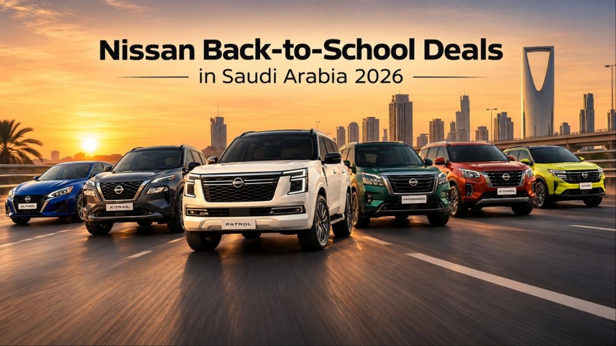 Nissan Back-to-School Deals in Saudi Arabia 2026: Best Models and Offers 