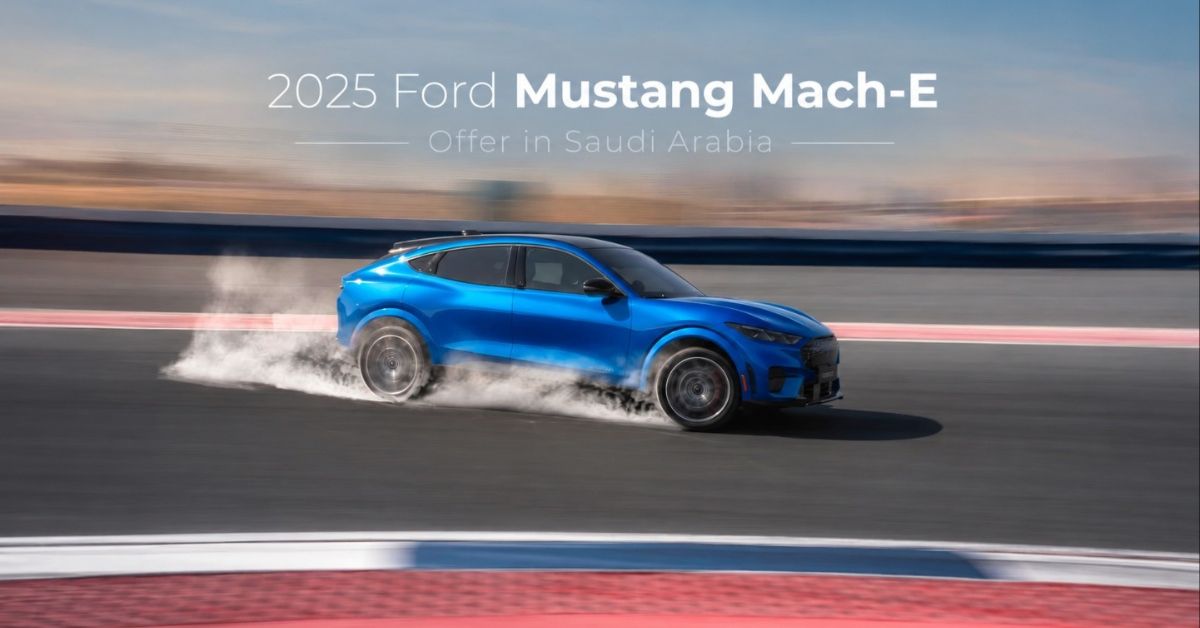 2025 Ford Mustang Mach-E Offer in Saudi Arabia: Save Up to SAR 25,000