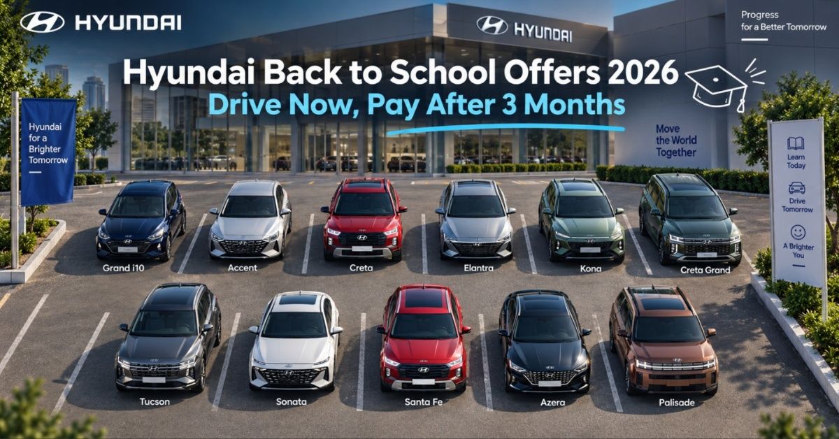 Hyundai Back to School Offers 2026: Drive Now, Pay After 3 Months