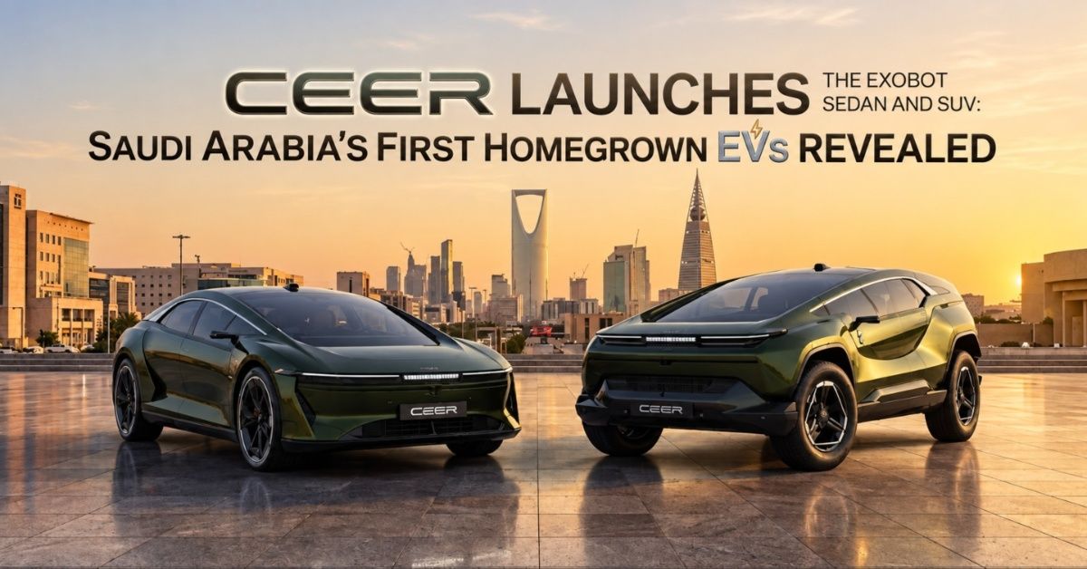 CEER Launches EXOBOT Sedan and SUV: Saudi Arabia's First Homegrown EVs Revealed