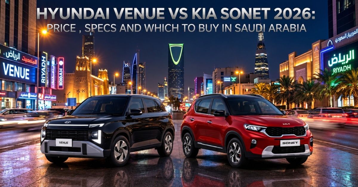 Hyundai Venue vs Kia Sonet 2026: Price, Specs and Which to Buy in Saudi Arabia