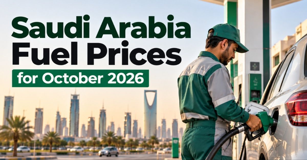 Saudi Arabia Fuel Prices for October 2026: Petrol, Diesel and Kerosene Rates